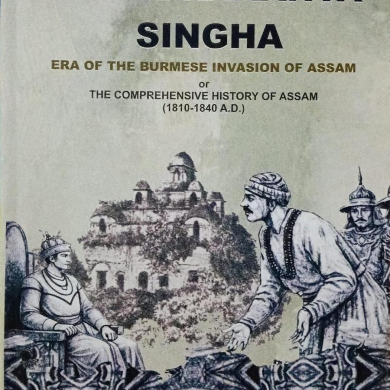 Chandrakanta Singha (Era Of The Burmese Invasion Of Assam Or The Comprehensive History Of Assam)(1810-1840 A.D)