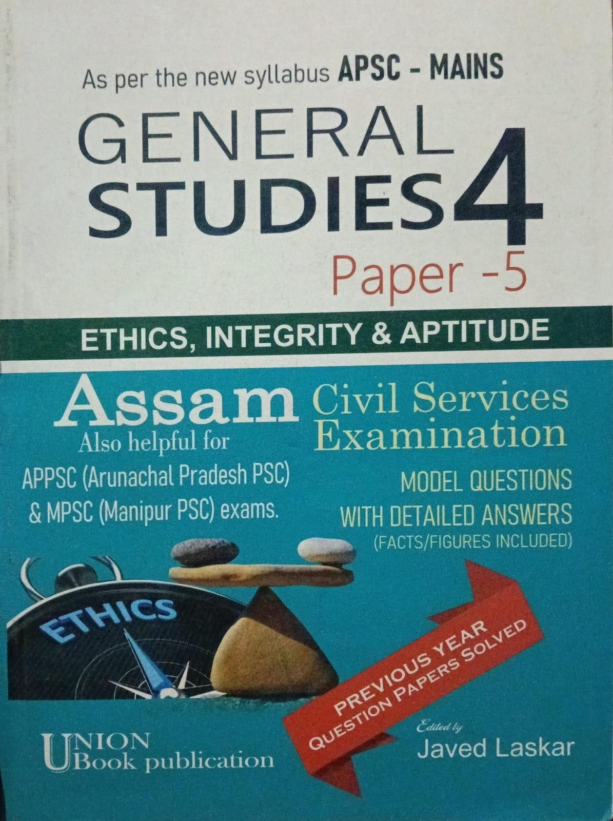 General Studies 4, Paper -5 (Assam Civil Services Examinations)